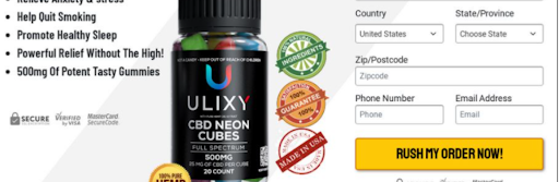 Ulixy CBD Gummies || Ulixy CBD Neon Cubes Reviews 2021 Shoking Results !!